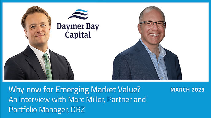 Why now for Emerging Market Value? An Interview with Marc Miller, Partner and Portfolio Manager